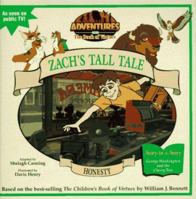 Honesty: Zach's Tall Tale (Adventures from the Book of Virtues, No 1) 0689809026 Book Cover