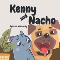 Kenny and Nacho: 8 X 8 book for toddlers and young children B0B92NT5R2 Book Cover