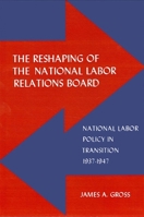 Reshaping of the National Labor Board 087395517X Book Cover