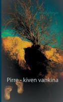 Pirre - kiven vankina: (... yhä jatkuu...) 952339648X Book Cover