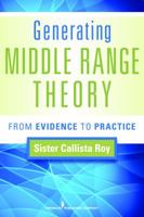 Generating Middle Range Theory: From Evidence to Practice 0826110096 Book Cover