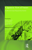 Japanese View of Nature: The World of Living Things by Kinji Imanishi (Japan Anthropology Workshop) 0700716327 Book Cover