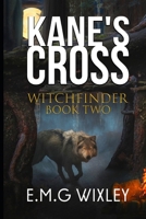 Kane's Cross: Witchfinder 1515374971 Book Cover