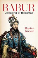 Babur: Conqueror of Hindustan 8129130033 Book Cover