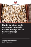 Étude du virus de la mosaïque jaune du haricot mungo sur le haricot mungo 6630291859 Book Cover