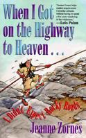 When I Got on the Highway to Heaven . . . I Didn't Expect Rocky Roads 0825441625 Book Cover
