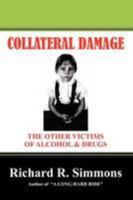 Collateral Damage: The Other Victims 1432723170 Book Cover