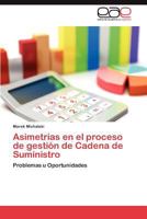 Asimetrias En El Proceso de Gestion de Cadena de Suministro 3847354124 Book Cover