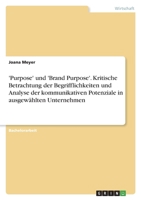 'Purpose' und 'Brand Purpose'. Kritische Betrachtung der Begrifflichkeiten und Analyse der kommunikativen Potenziale in ausgewählten Unternehmen 3346436810 Book Cover