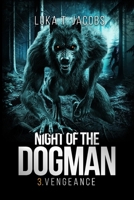 Night Of The Dogman: Vengeance 1763780961 Book Cover
