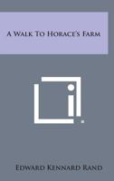 A Walk to Horace's Farm 125865623X Book Cover
