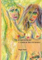 L'artiste et l'amour des femmes (French Edition) 2414812680 Book Cover
