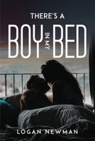 There's A Boy In My Bed 1837613362 Book Cover