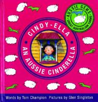 Cindy-Ella: An Aussie Cinderella 1741690811 Book Cover