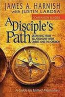 A Disciple's Path Companion Reader 519256: Deepening Your Relationship with Christ and the Church 1501858149 Book Cover