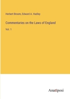 Commentaries on the Laws of England: Vol. 1 3382824647 Book Cover