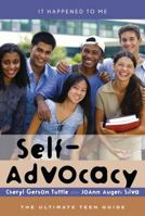 Self-Advocacy: The Ultimate Teen Guide 0810856468 Book Cover