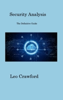 Security Analysis: The Definitive Guide 1806316943 Book Cover