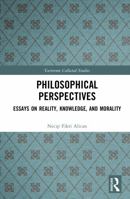 Philosophical Perspectives: Essays on Reality, Knowledge, and Morality (Variorum Collected Studies) 1041245041 Book Cover