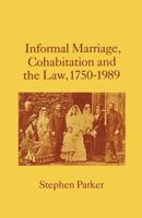 Informal Marriage, Cohabitation and the Law 1750-1989 1349098361 Book Cover