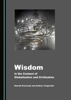 Wisdom in the Context of Globalization and Civilization 1527540561 Book Cover