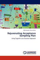 Rejuvenating Acceptance Sampling Plan 3844382305 Book Cover