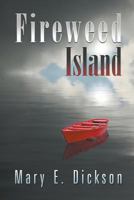 Fireweed Island 1625162065 Book Cover