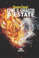 Come il ghiaccio d'estate B08BWFWXZC Book Cover