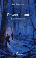 Devant le son: et autres nouvelles (French Edition) 2343134103 Book Cover