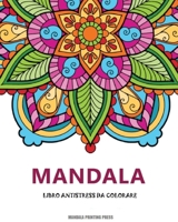 L'arte del mandala: Libro da colorare antistress per adulti con mandala decorativi. B0BZ2SH66Q Book Cover