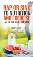 Rap or Sing to Nutrition and Exercise 1637673035 Book Cover