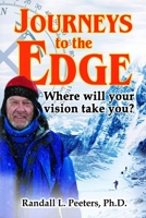 Journeys to the Edge: Where Will Your Vision Take You? 0996020616 Book Cover