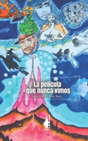La película que nunca vimos B0C47YKT6G Book Cover