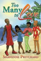 Too Many to Love 1483645134 Book Cover