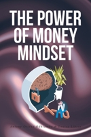The Power of Money Mindset B0CQ1CD9TB Book Cover