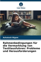Rahmenbedingungen für die Vermarktung von Textilausfuhren: Probleme und Herausforderungen (German Edition) 6209443508 Book Cover