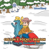 COLTON'S POCKET DRAGON Book 5: Tansy the Abominable Snowman 1956895485 Book Cover