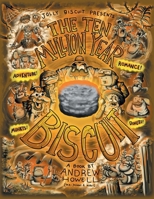 The Ten Million Year Biscuit 1038304709 Book Cover