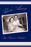 That's Amore: The Paladini Story 1935252593 Book Cover