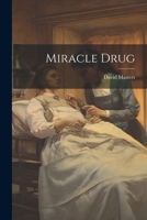 Miracle Drug 1021286613 Book Cover