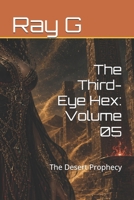 The Third-Eye Hex: Volume 05: The Desert Prophecy B0H2WJ5CXP Book Cover