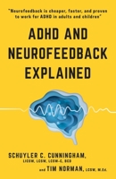 ADHD and Neurofeedback Explained B09GJML33T Book Cover