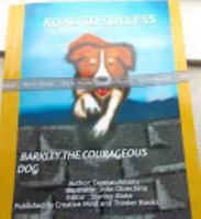 ROAD TO SUCCESS: BARKLEY THE COURAGEOUS DOG 1736943308 Book Cover