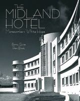 The Midland Hotel: Morecambe's White Hope 1874181551 Book Cover