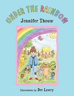 Under the Rainbow 1453503412 Book Cover