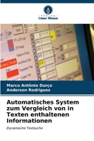 Automatisches System zum Vergleich von in Texten enthaltenen Informationen: Dynamische Textsuche (German Edition) 6206529053 Book Cover