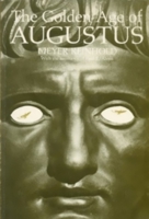 The Golden Age of Augustus (Aspects of Antiquity) 0895220075 Book Cover