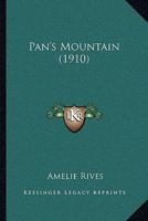 Pan's Mountain (Classic Reprint) 0548495009 Book Cover