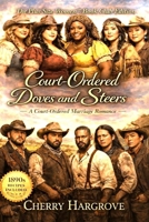 Court-Ordered Doves and Steers: A Court ordered Marriage Romance (Court-Ordered Marriage Series) 1970696532 Book Cover