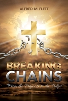 Breaking Chains: From the Projects to the Pulpit 148662622X Book Cover